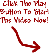 Click the Play Button to Start the Video Now